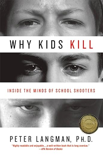 Book - Why Kids Kill - Inside the Minds of School Shooters